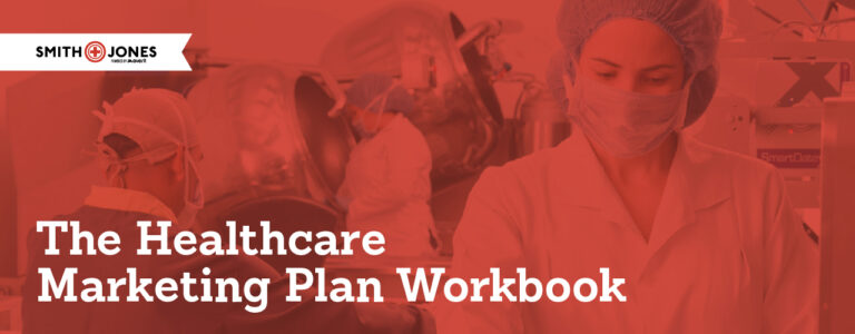 Smith & Jones Healthcare Marketing Plan Workbook